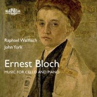 Ernest Bloch: Music for Cello & Piano